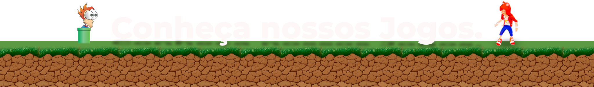 Conheça nossos jogos